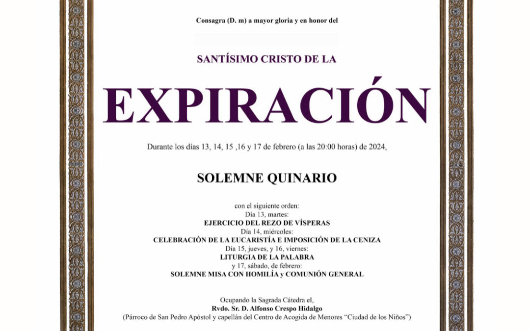 SOLEMNE QUINARIO AL SANTÍSIMO CRISTO DE LA EXPIRACIÓN