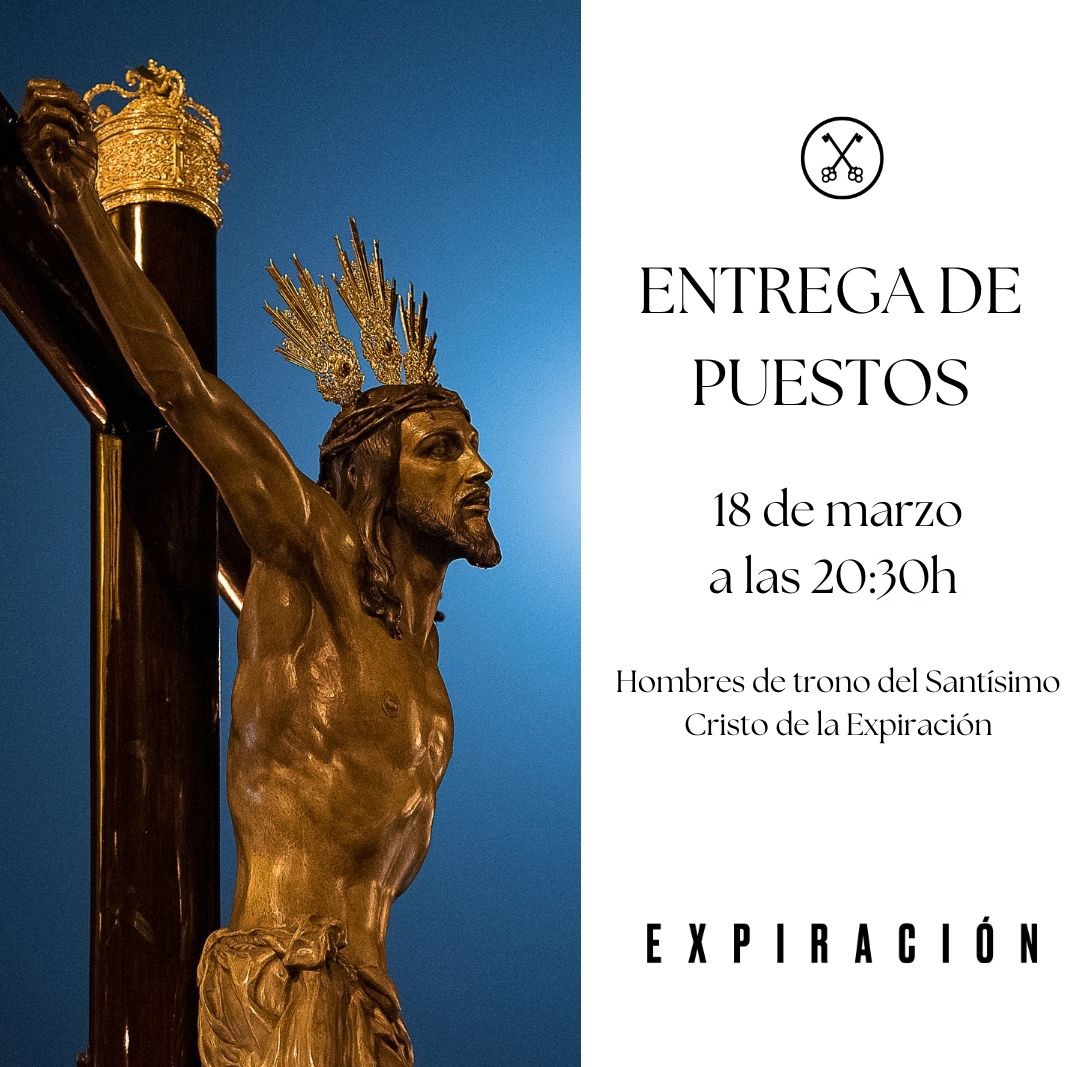 ENTREGA DE PUESTOS A LOS HOMBRES DE TRONO DEL SANTÍSIMO CRISTO DE LA EXPIRACIÓN