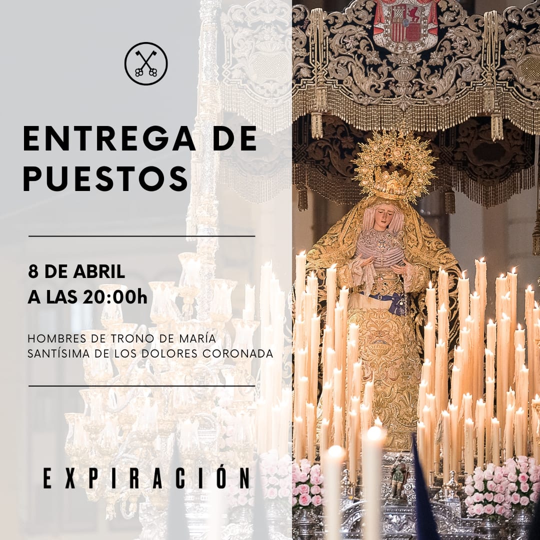 ENTREGA DE PUESTOS DEL TRONO DE MARÍA SANTÍSIMA DE LOS DOLORES