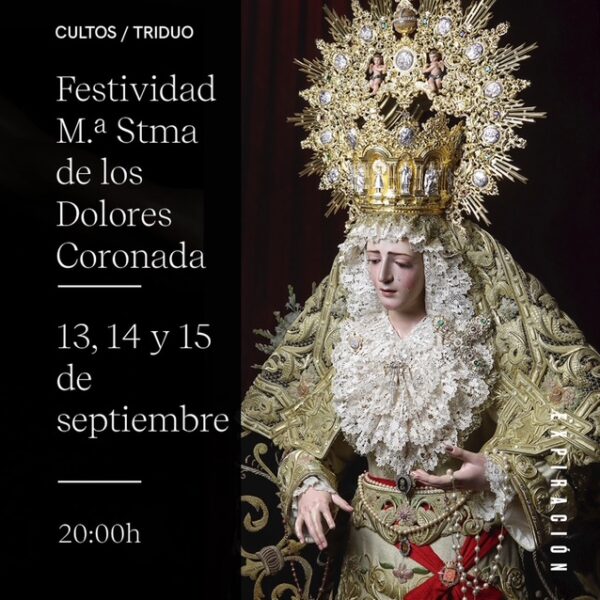 Festividad María Santísima de los Dolores Coronada