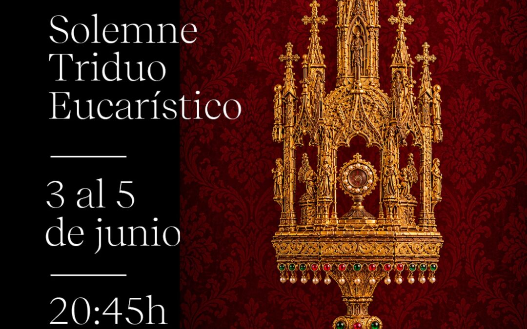 SOLEMNE TRIDUO EUCARÍSTICO